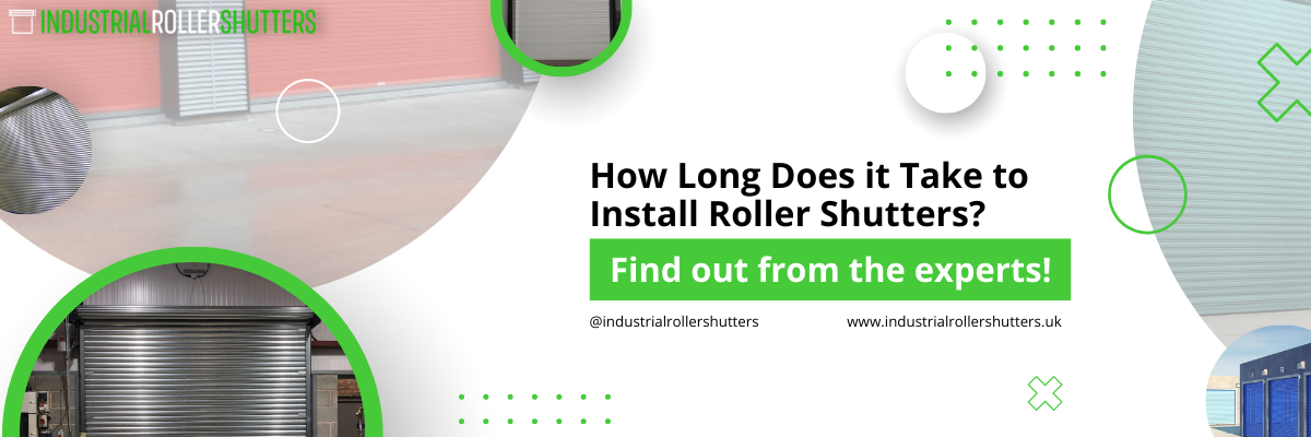 How Long Does it Take to Install Roller Shutters_